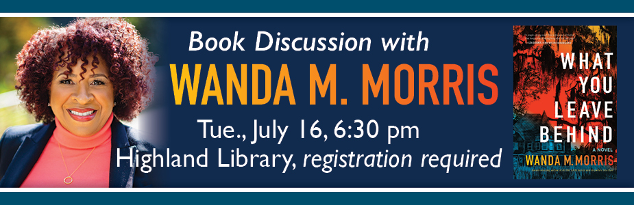 book discussion with wanda m morris tuesday july 16 630pm highland library 